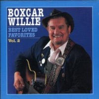 Boxcar Willie - Best Loved Favorites, Vol. 2